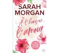 À l'horizon, l'amour: Une romance dans la lignée de SNOW CRYSTAL
