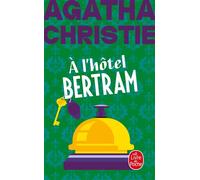A l'hôtel Bertram (Nouvelle traduction révisée) - Agatha Christie - Lgf - Poche - Roman
