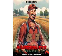 A Liberal Eye for the Redneck Guy: A Series Of Short Anecdotes