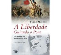 A Liberdade Guiando O Povo: Uma Aproximação A Agostinho Da Silva [Livre en VO] Martins, Pedro (Auteur)