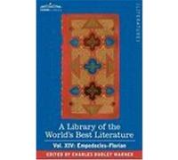 A Library of the World's Best Literature - Ancient and Modern - Vol. XIV (Forty-Five Volumes); Empedocles-Florian Warner, Charles Dudley (Auteur)