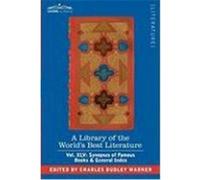 A Library of the World's Best Literature - Ancient and Modern - Vol. XLV (Forty-Five Volumes); Synopses of Famous Books & General Index Warner, Charles Dudley (Auteur)