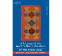 A Library of the World's Best Literature - Ancient and Modern - Vol.XXII (Forty-Five Volumes); Kingsley-Le Sage Warner, Charles Dudley (Auteur)