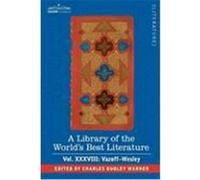 A Library of the World's Best Literature - Ancient and Modern - Vol.XXXVIII (Forty-Five Volumes); Vazoff-Wesley Warner, Charles Dudley (Auteur)