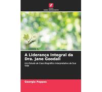 A Liderança Integral da Dra. Jane Goodall