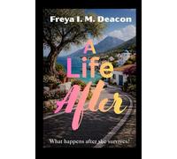 A Life After: What happens after she survives?