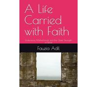 A Life Carried with Faith: Endurance, Motherhood, and the Quiet Strength of Belief