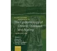 A Life Course Approach To The Epidemiology Of Chronic Diseases And Ageing