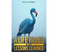 A Life Filled With Lessons Learned