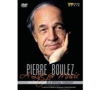 A Life for Music – Pierre Boulez – DVD – Édition E – ARTHAUS