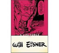 A Life Force Will Eisner (Auteur)