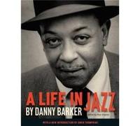 A Life in Jazz by Danny Barker Danny Barker (Auteur)