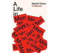 A Life in Men A Memoir - Merritt Tierce - Doubleday - ebook (ePub) - Livre