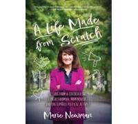 A Life Made From Scratch: Lessons From A Controversial Congresswoman, Mompreneur, And Unstoppable Political Activist