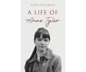 A Life of Anne Tyler