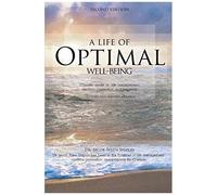 A Life Of Optimal Well-Being Second Edition