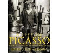A Life of Picasso Volume II by John Richardson Richardson, John (Auteur)