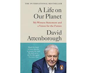 A Life on Our Planet: My Witness Statement and a Vision for the Future