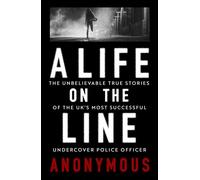 A Life on the Line - Anonymous Anonymous - Sphere - ebook (ePub) - Livre