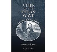 A Life on the Ocean Wave: The Story of Henry Russell