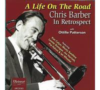Chris Barber with Ottilie Patte A Life On the Road: Chris Barber in Retros (CD)