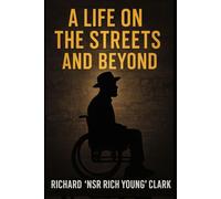 A Life on the Streets and Beyond