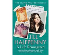 A Life Reimagined: My Journey of Hope in the Midst of Loss