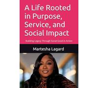 A Life Rooted in Purpose, Service, and Social Impact: Raising a Generation of Givers