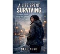 A Life Spent Surviving