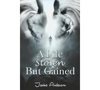 A Life Stolen But Gained