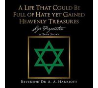 A Life That Could Be Full Of Hate Yet Gained Heavenly Treasures