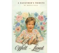 A Life Well-Lived: The Story of My Mother, Ramona Valle Guerra