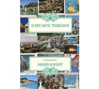 A Life Well Traveled: A Memoir