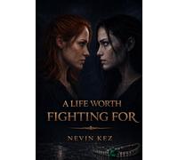 A Life Worth Fighting For