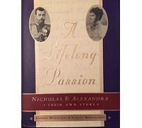 A Lifelong Passion: Nicholas and Alexandra