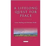 A Lifelong Quest for Peace, Echoes and Reflections: The Selected Works of Daisaku Ikeda Pauling, Daisaku Ikeda (Auteur)