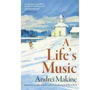 A Life's Music: 'Moving, haunting . . . a mini-masterpiece' - William Boyd, Guardian