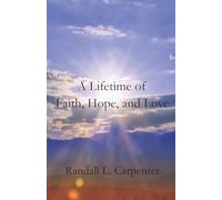 A Lifetime of Faith, Hope, and Love