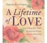 A Lifetime of Love Daphne Rose Kingma (Auteur)