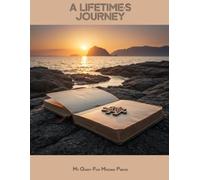 A Lifetime'S Journey: My Quest For Missing Pieces