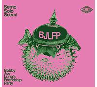 Bobby Joe Long'S Fête D'Amitié - Semo Solo Scemi