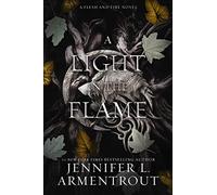 A Light in the Flame: A Flesh and Fire Novel (Volume 2)