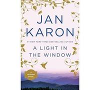 A Light in the Window, Karon, Jan, Mitford Years. Jan Karon (Auteur)