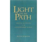 A Light on My Path: Praying with the Psalms in the Contemporary World: Praying the Psalms in the Contemporary World Durston, David (Auteur)
