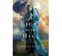 A Light on the Hill by Connilyn Cossette Connilyn Cossette (Auteur)