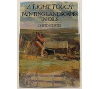A Light Touch: Painting Landscapes in Oils