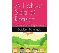 A Lighter Side of Reason: Poems to make you smile