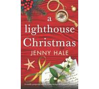 A Lighthouse Christmas: A Totally Gorgeous And Heartwarming Christmas Romance