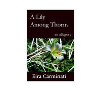 A Lily Among Thorns