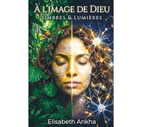 À l'image de Dieu: Ombres & Lumières
